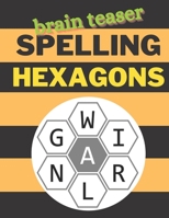 Brain Teaser Spelling Hexagons: 100 Letter Puzzles as seen in the NYT B0C123B7MS Book Cover