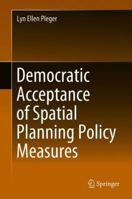 Democratic Acceptance of Spatial Planning Policy Measures 3319908774 Book Cover