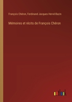 Mémoires et récits de François Chéron 3385017246 Book Cover