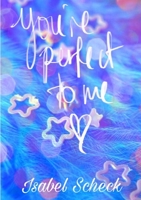 You're Perfect To Me 0244249016 Book Cover