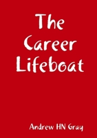 The Career Lifeboat 1446718255 Book Cover