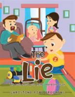 The Lie: The Book about Your Heart Telling the Truth 1504984978 Book Cover