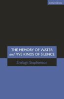 The Memory of Water and Five Kinds of Silence (Methuen Modern Plays) 0413714705 Book Cover