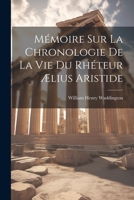 Mémoire Sur La Chronologie De La Vie Du Rhéteur Ælius Aristide 1021666157 Book Cover