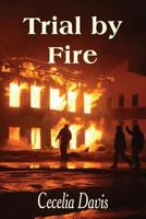 Trial by Fire 1630732206 Book Cover