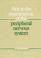 AIDS to the Examination of the Peripheral Nervous System: On Behalf of the Guarantors of Brain 0702011657 Book Cover