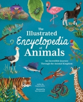 Illustrated Encyclopedia of Animals: An Incredible Journey Through the Animal Kingdom 1398825719 Book Cover