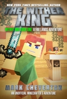 The Wither King: Wither War Book One: A Far Lands Adventure: An Unofficial Minecrafterâ€™s Adventure 1510734880 Book Cover