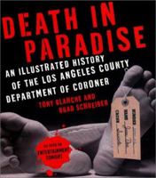 Death in Paradise: An Illustrated History of the Los Angeles County Department of Coroner 1568582056 Book Cover