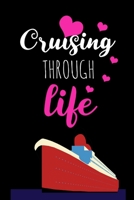 Cruising Through Life: Funny Cruise Journal and Log Book, Gifts for Women and Teen Girls, Wellness Diary and Gratitude Journal, Small Planner 1711056014 Book Cover