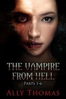 The Vampire from Hell (Parts 1-6) B0CJKY7375 Book Cover