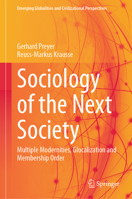 Sociology of the Next Society: Multiple Modernities, Glocalization and Membership Order 3031291395 Book Cover