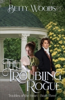 Troubling Rogue 1649175930 Book Cover