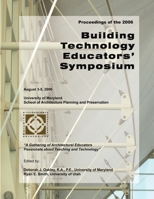 2006 Building Technology Educators' Symposium Proceedings B005D30IYM Book Cover