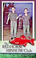 The Red Horse Minnow Club 098824800X Book Cover