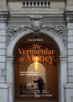 The Vernacular of Money: Classical Architecture in the City of London 8833673359 Book Cover