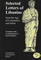 Selected Letters of Libanius: From the Age of Constantius and Julian 0853235090 Book Cover