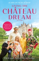 Living the Château Dream 1399620266 Book Cover