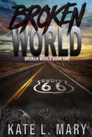 Broken World: A Post-Apocalyptic Dystopian Novel 1500257745 Book Cover