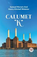 Calumet "K" 9360469637 Book Cover