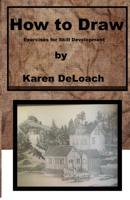 How to Draw: Exercises for Skill Development 1733857001 Book Cover