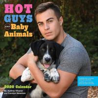 Hot Guys and Baby Animals 2020 Wall Calendar 1449499066 Book Cover