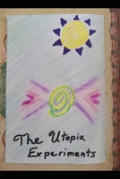The Utopia Experiments B0FLVLDDPB Book Cover
