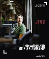 Innovation and Entrepreneurship: Creating New Value 0190300639 Book Cover