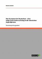 Das Kurzwort im Deutschen - eine empirische Untersuchung in der deutschen Jugendpresse 3638701093 Book Cover