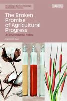 The Broken Promise of Agricultural Progress: An Environmental History 0415731585 Book Cover