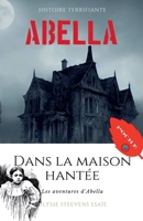 Abella dans la maison hantée (French Edition) 2436123128 Book Cover