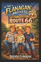 The Forgotten Route 66 (The Flanagan Brothers) B0GX5YN53H Book Cover