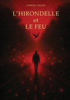 L'hirondelle et le feu (French Edition) B0G4VCRK5G Book Cover