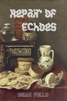 Repair of Echoes B0GCC67L49 Book Cover