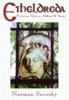 Etheldreda - Princess, Queen, Abbess and Saint 0952489783 Book Cover