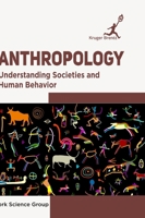 Anthropology: Understanding Societies and Human Behavior 1787150763 Book Cover