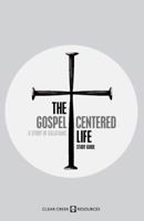 The Gospel-Centered Life: A Study of Galatians (Study Guide) 0982551762 Book Cover