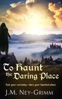 To Haunt the Daring Place B09SBWDGR2 Book Cover