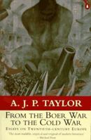 From the Boer War to the Cold War: Essays on Twentieth-Century Europe 0140230874 Book Cover