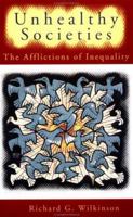 Unhealthy Societies: The Afflictions of Inequality 0415092353 Book Cover
