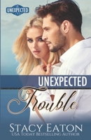 Unexpected Trouble 1735170739 Book Cover