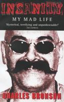 Insanity: My Mad Life 1844540308 Book Cover