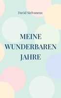 Meine wunderbaren Jahre 3757800486 Book Cover