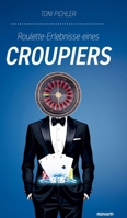 Roulette-Erlebnisse eines Croupiers (German Edition) 399130595X Book Cover
