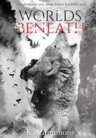 Worlds Beneath: (The Blood Race, Book 2) 1732193541 Book Cover