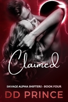 Claimed: A Savage Alpha Shifters Romance B0FBMKYBRZ Book Cover