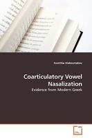 Coarticulatory Vowel Nasalization: Evidence from Modern Greek 3639136349 Book Cover