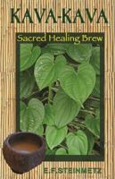 Kava-Kava: Sacred Healing Brew 1579512313 Book Cover