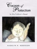 Cocoon of Protection 1453531319 Book Cover