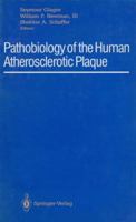 Pathobiology of the Human Atherosclerotic Plaque 1461279682 Book Cover